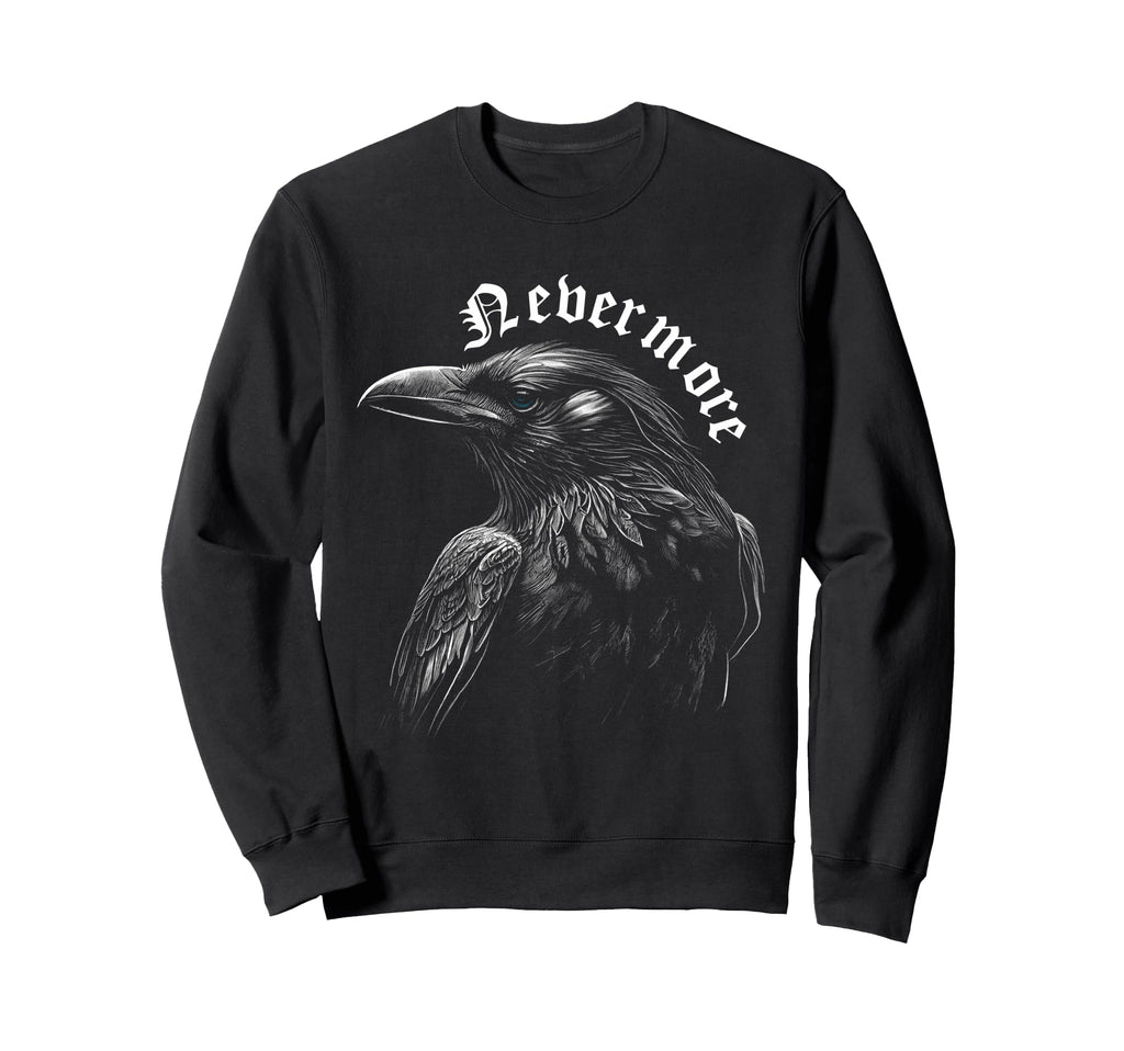 Nevermore Quoth Raven Poem Edgar Sweatshirt - Casual Everyday Wear Unisex - T-Shirt, Sweatshirt, Hoodie