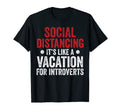 Social Distancing Its Like Vacation T-Shirt - Minimalist Print Unisex - T-Shirt, Sweatshirt, Hoodie