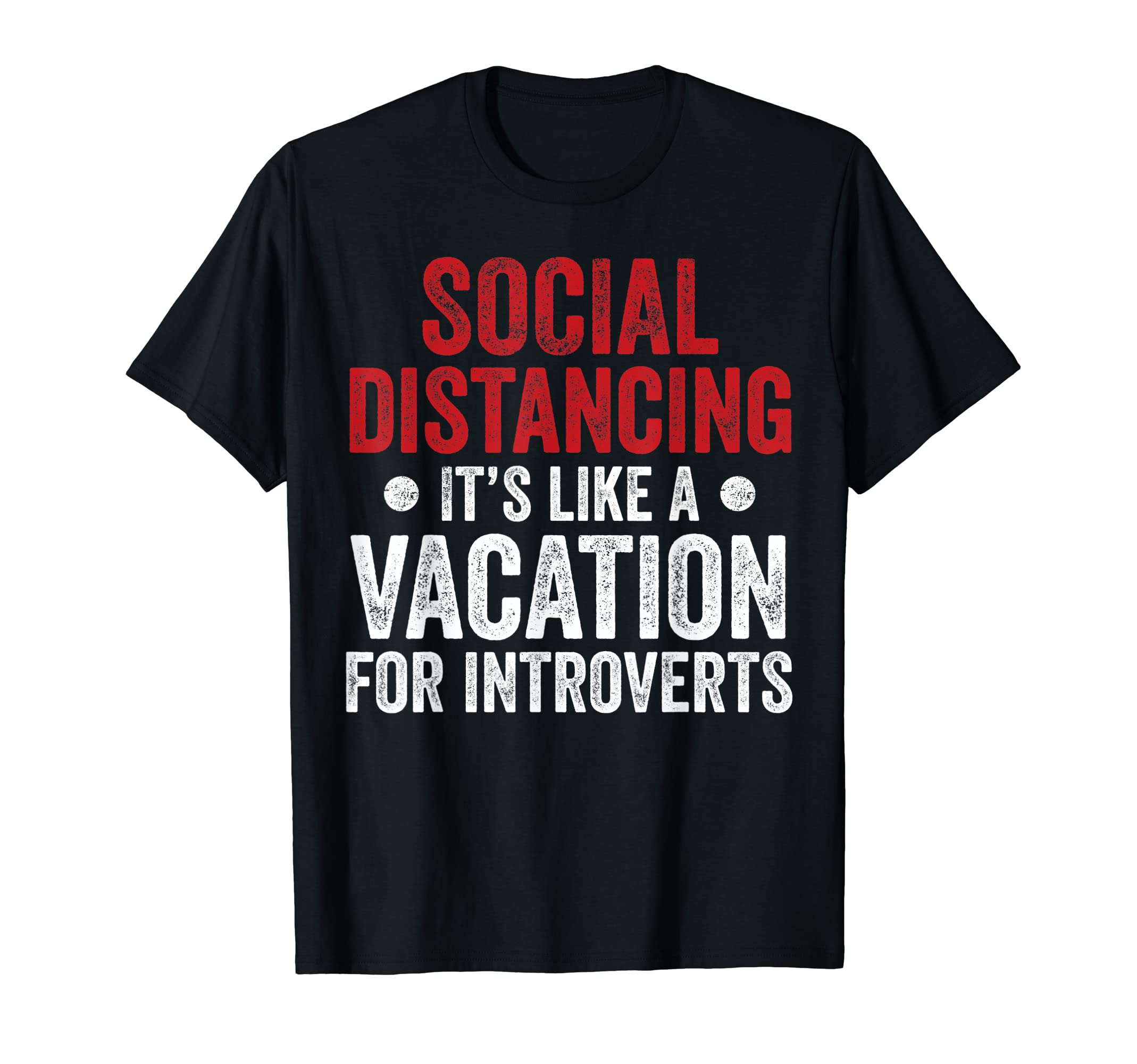 Social Distancing Its Like Vacation T-Shirt - Minimalist Print Unisex - T-Shirt, Sweatshirt, Hoodie