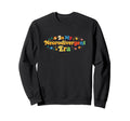 My Neurodivergent Era Autism Sweatshirt - Casual Everyday Wear Men Women - T-Shirt, Sweatshirt, Hoodie