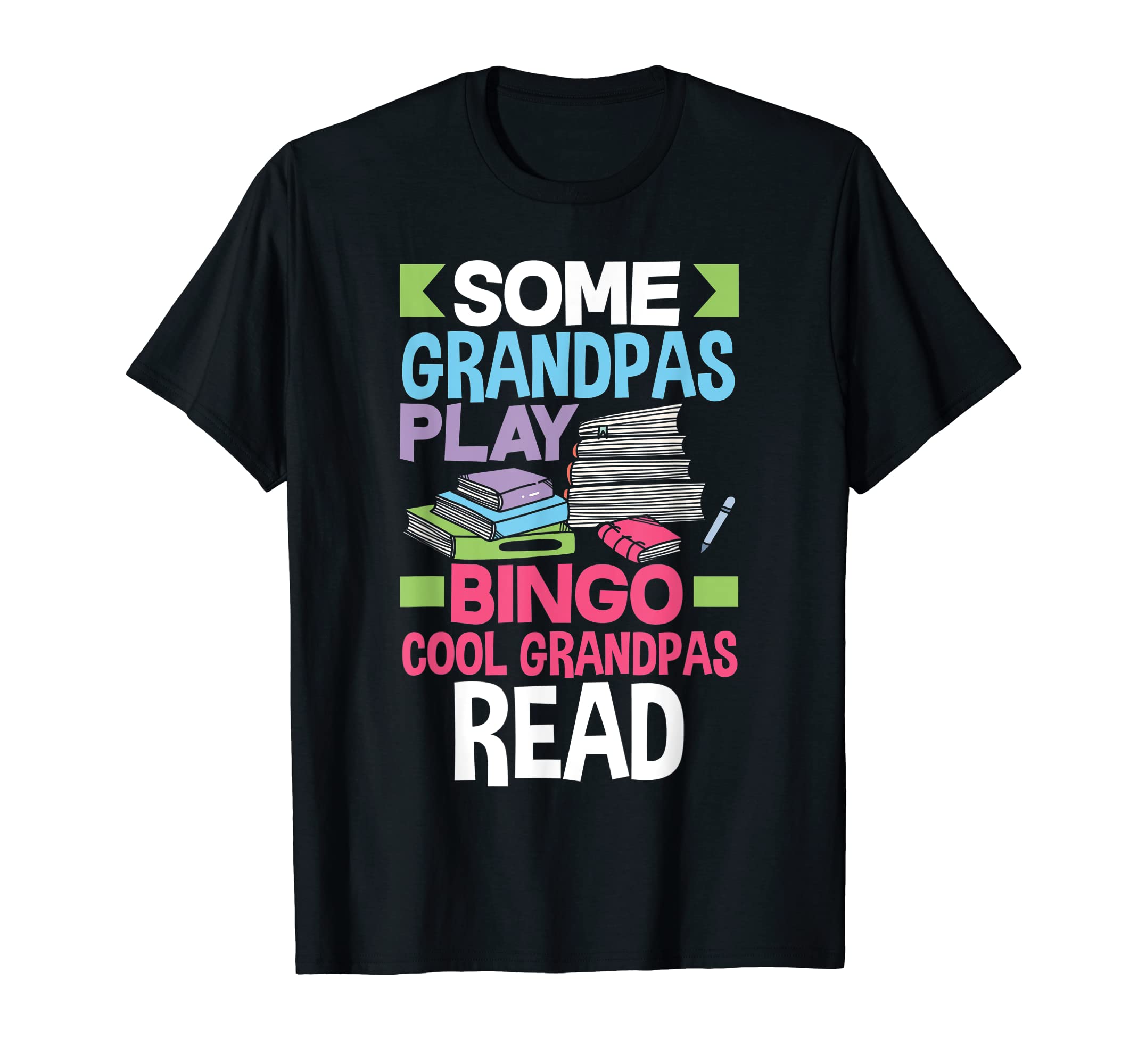 Some Grandpas Play Bingo T-Shirt - Casual Everyday Wear for Adults - T-Shirt, Sweatshirt, Hoodie