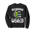 Reading Is Out This World Sweatshirt - Casual Everyday Wear for Adults - T-Shirt, Sweatshirt, Hoodie