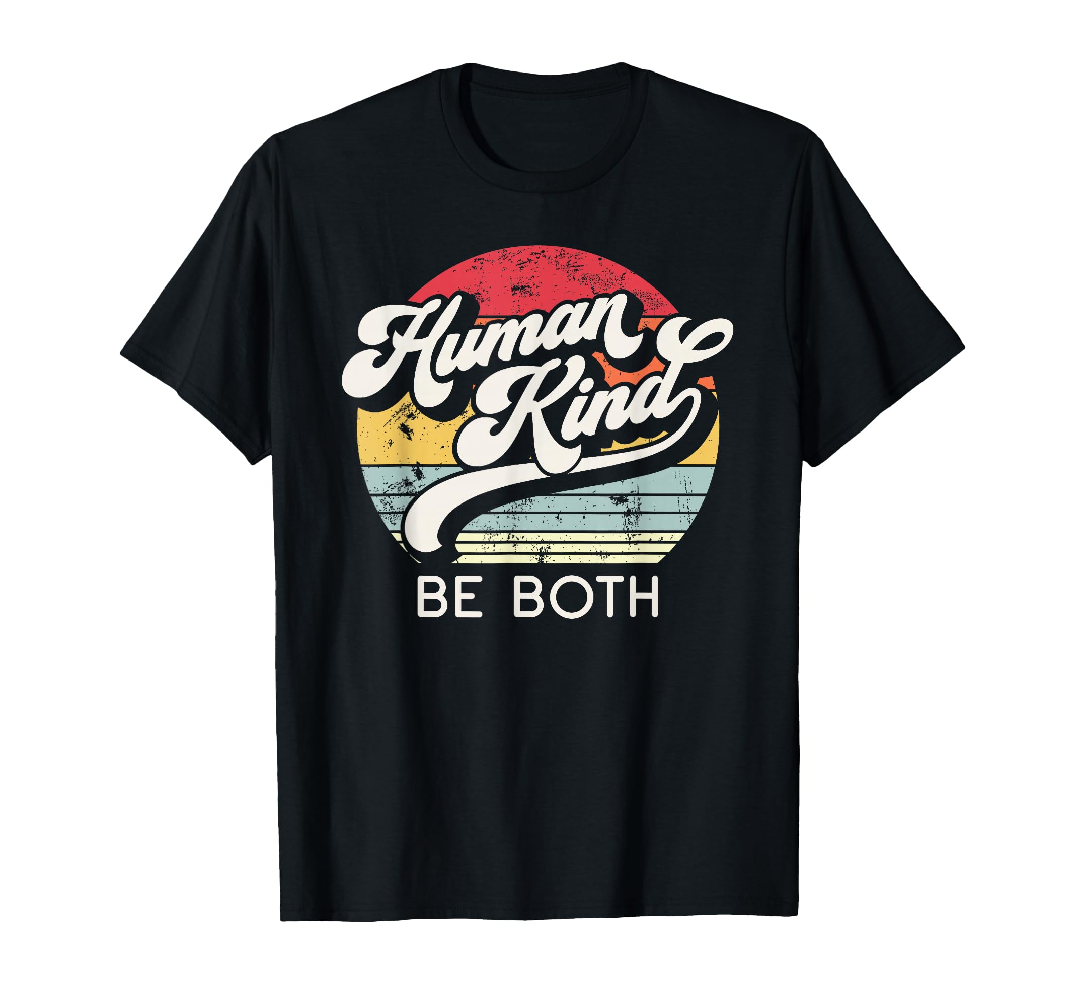 Human Kind Be Both Equality Kindness T-Shirt - Minimalist Print Men Women - T-Shirt, Sweatshirt, Hoodie