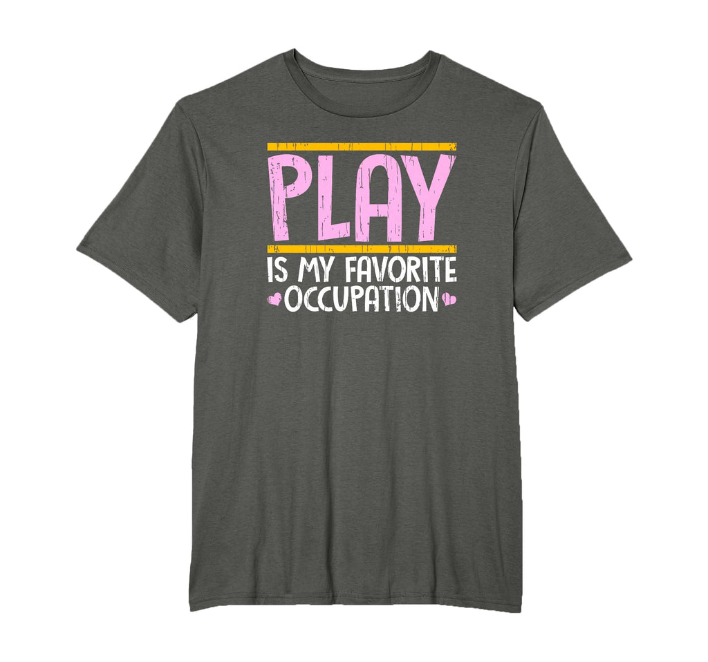 Play Is My Favorite Occupation T-Shirt - Aesthetic Graphic for Adults - T-Shirt, Sweatshirt, Hoodie