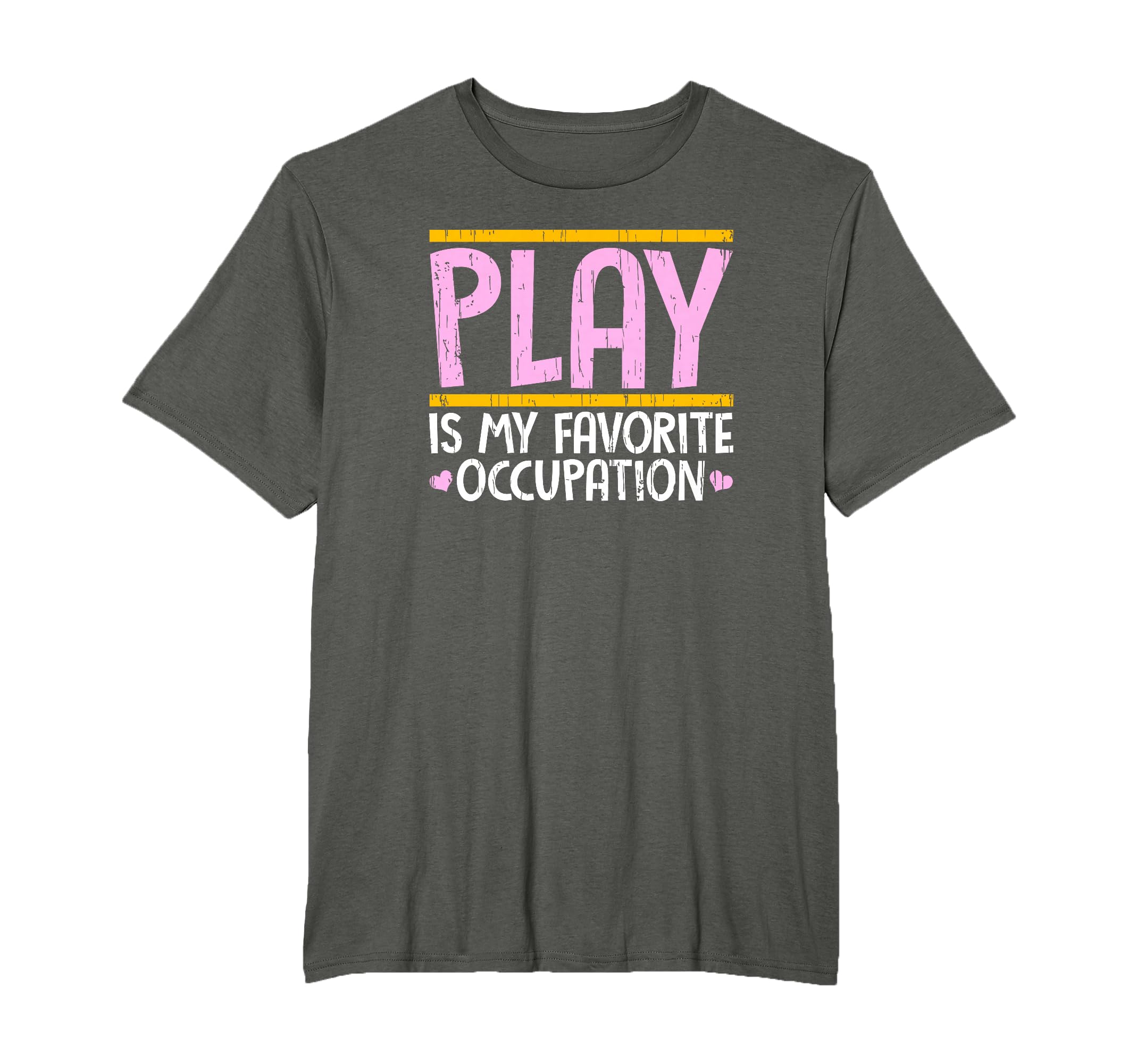 Play Is My Favorite Occupation T-Shirt - Aesthetic Graphic for Adults - T-Shirt, Sweatshirt, Hoodie