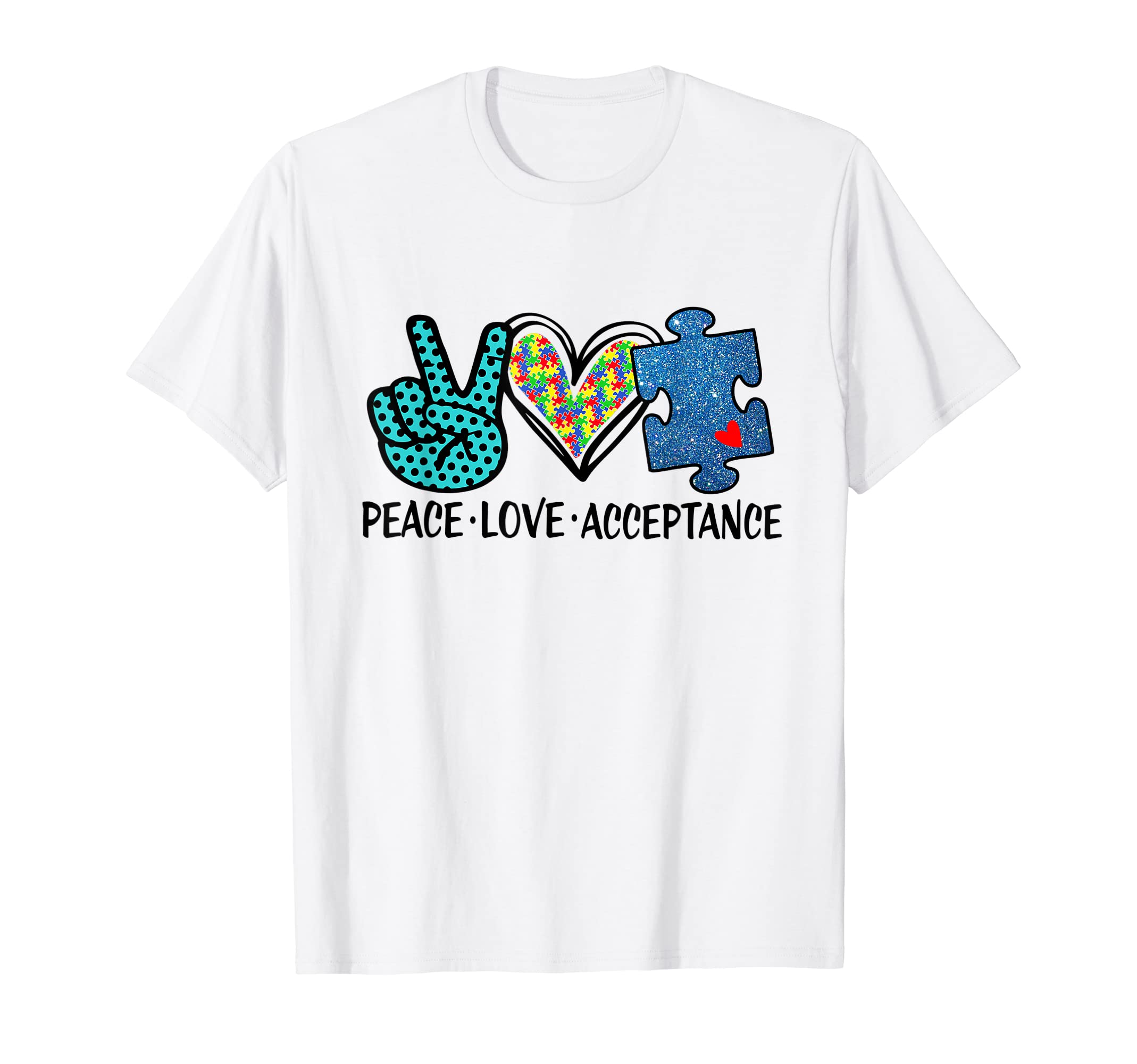 Heart Peace Love Acceptance Autism T-Shirt - Custom Art Print Unisex - T-Shirt, Sweatshirt, Hoodie