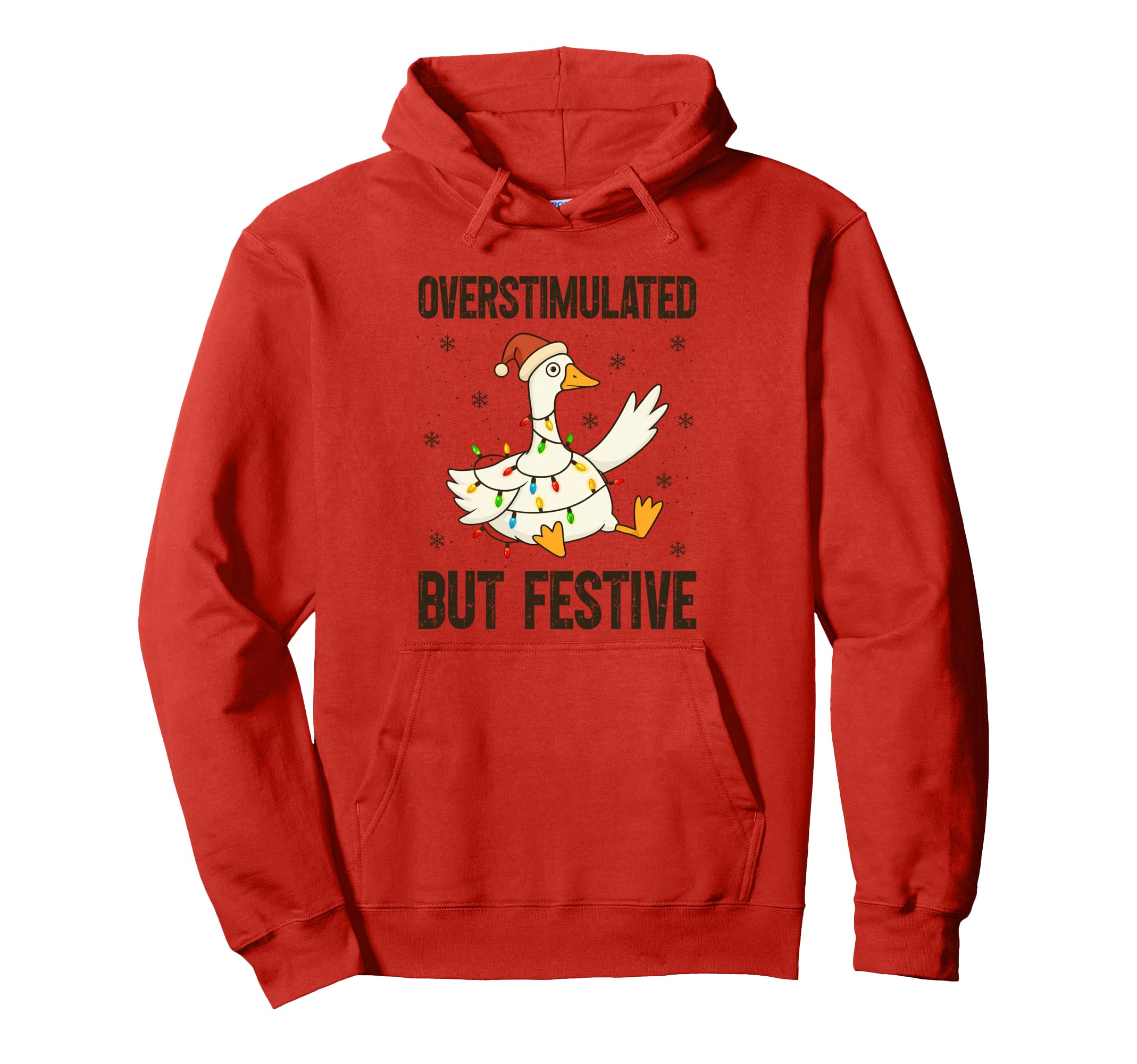 Funny Goose Overstimulated But Hoodie - Custom Art Print for Adults - T-Shirt, Sweatshirt, Hoodie