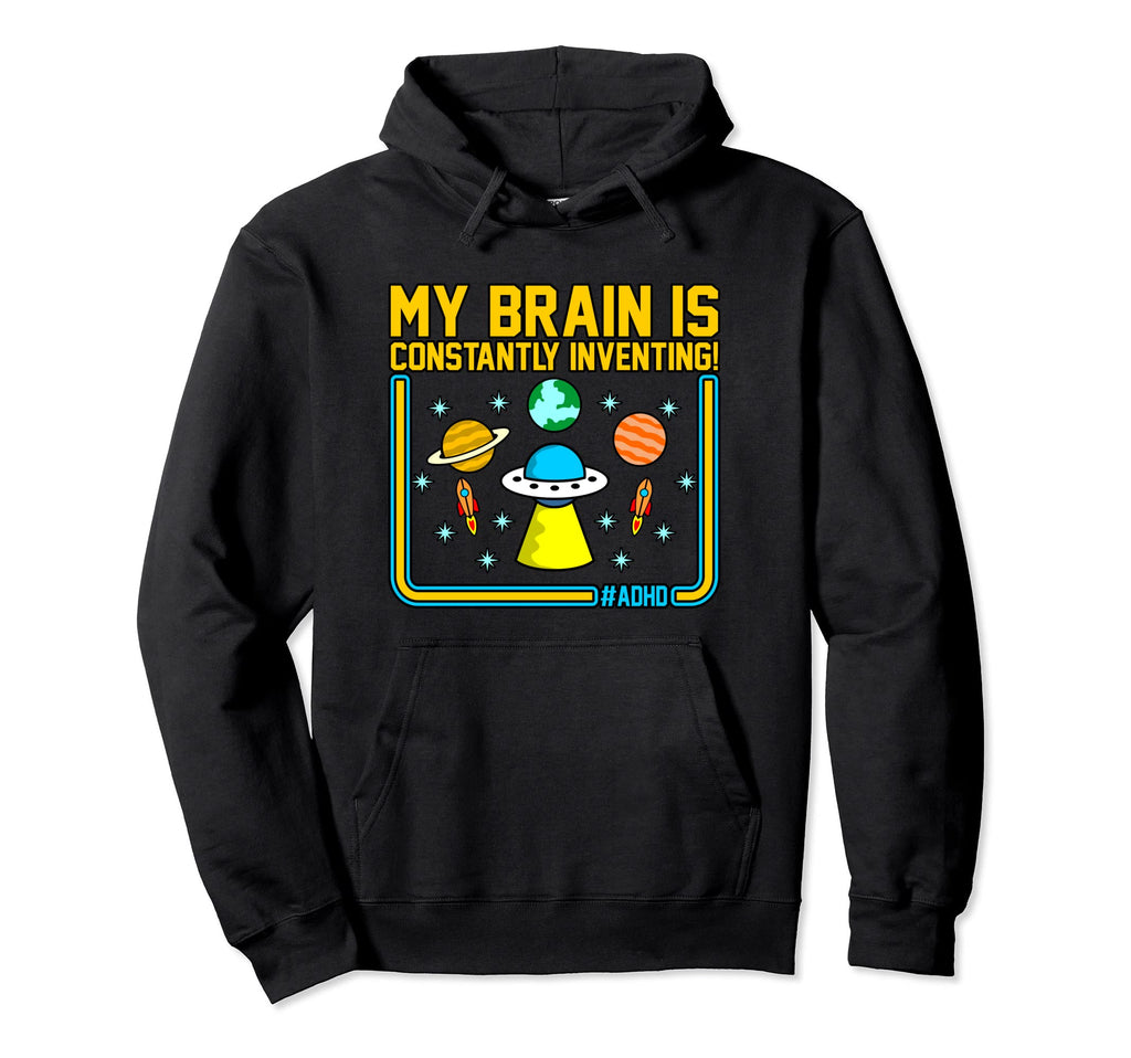 My Brain Is Inventing Adhd Awareness Hoodie - Aesthetic Graphic for Adults - T-Shirt, Sweatshirt, Hoodie