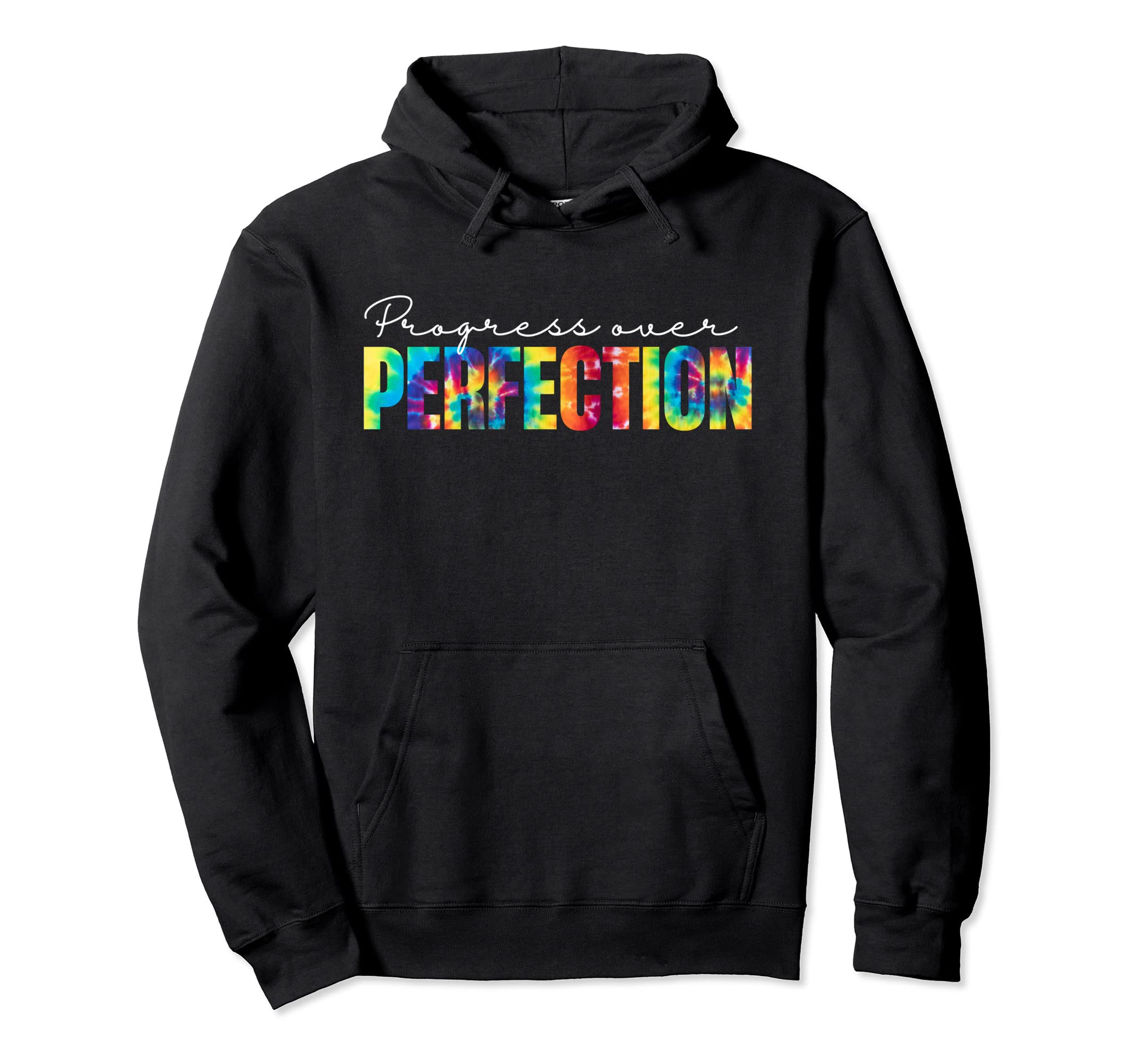 Progress Over Perfection Tie Dye Hoodie - Novelty Apparel for Adults - T-Shirt, Sweatshirt, Hoodie