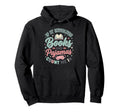 If It Involves Books And Pajamas Count Hoodie - Aesthetic Graphic Unisex - T-Shirt, Sweatshirt, Hoodie