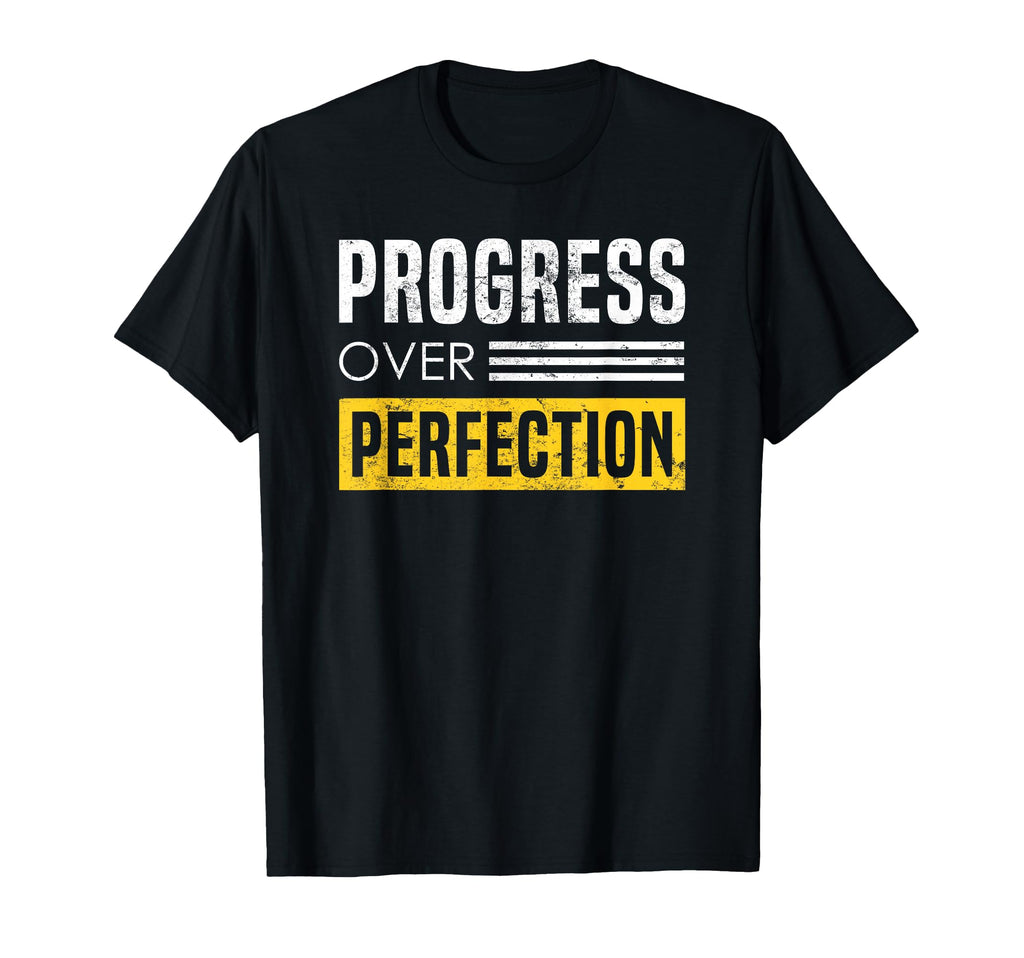 Progress Over Perfection Inspired T-Shirt - Aesthetic Graphic Unisex - T-Shirt, Sweatshirt, Hoodie