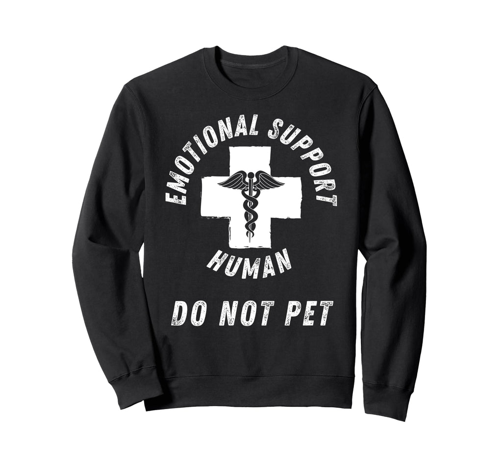 Emotional Support Human T-Shirt - Graphic Print for Adults - T-Shirt, Sweatshirt, Hoodie