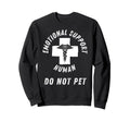 Emotional Support Human T-Shirt - Graphic Print for Adults - T-Shirt, Sweatshirt, Hoodie