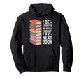 Book Nerd Be Careful Youll Be My Hoodie - Custom Art Print for Adults - T-Shirt, Sweatshirt, Hoodie
