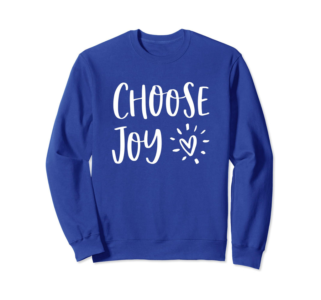 Choose Joy Happiness Heart Sweatshirt - Casual Everyday Wear Unisex - T-Shirt, Sweatshirt, Hoodie