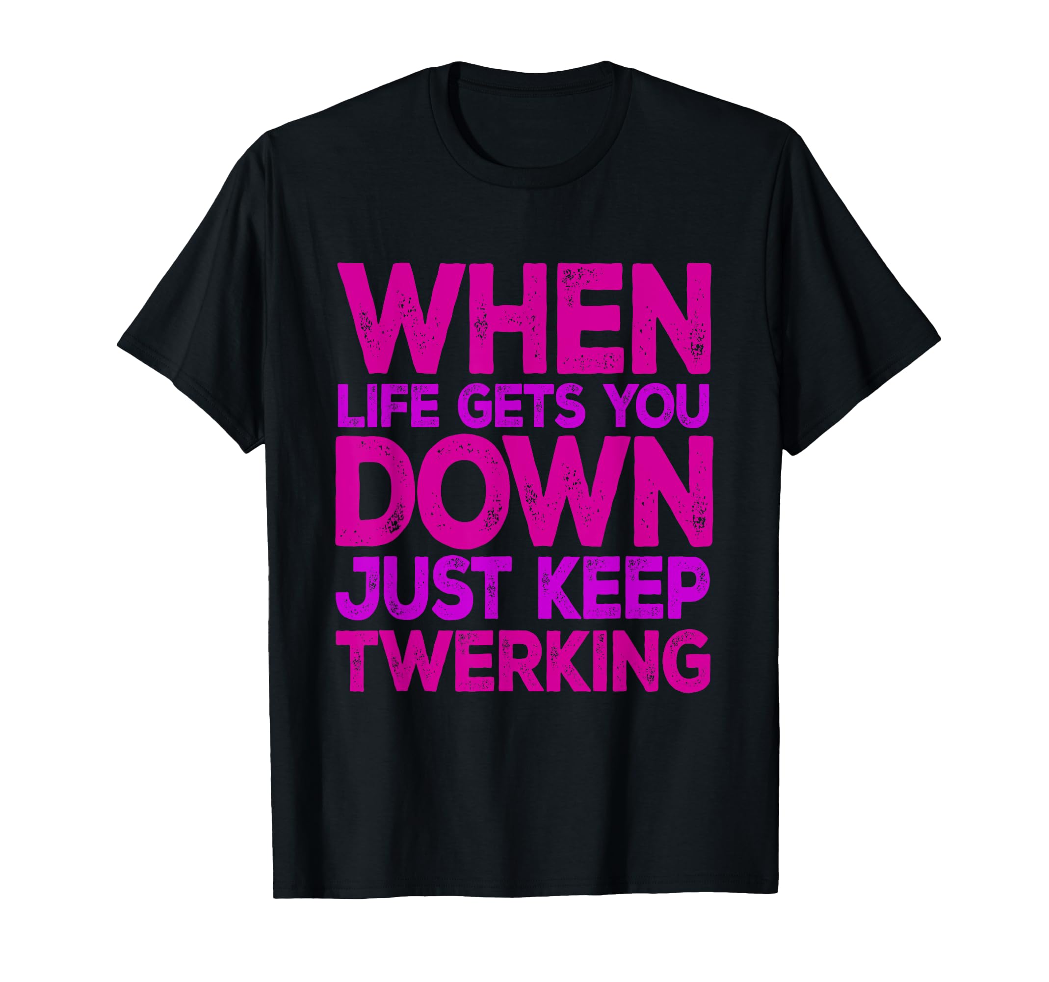 When Life Gets You Down Just Keep T-Shirt - Aesthetic Graphic for Adults - T-Shirt, Sweatshirt, Hoodie