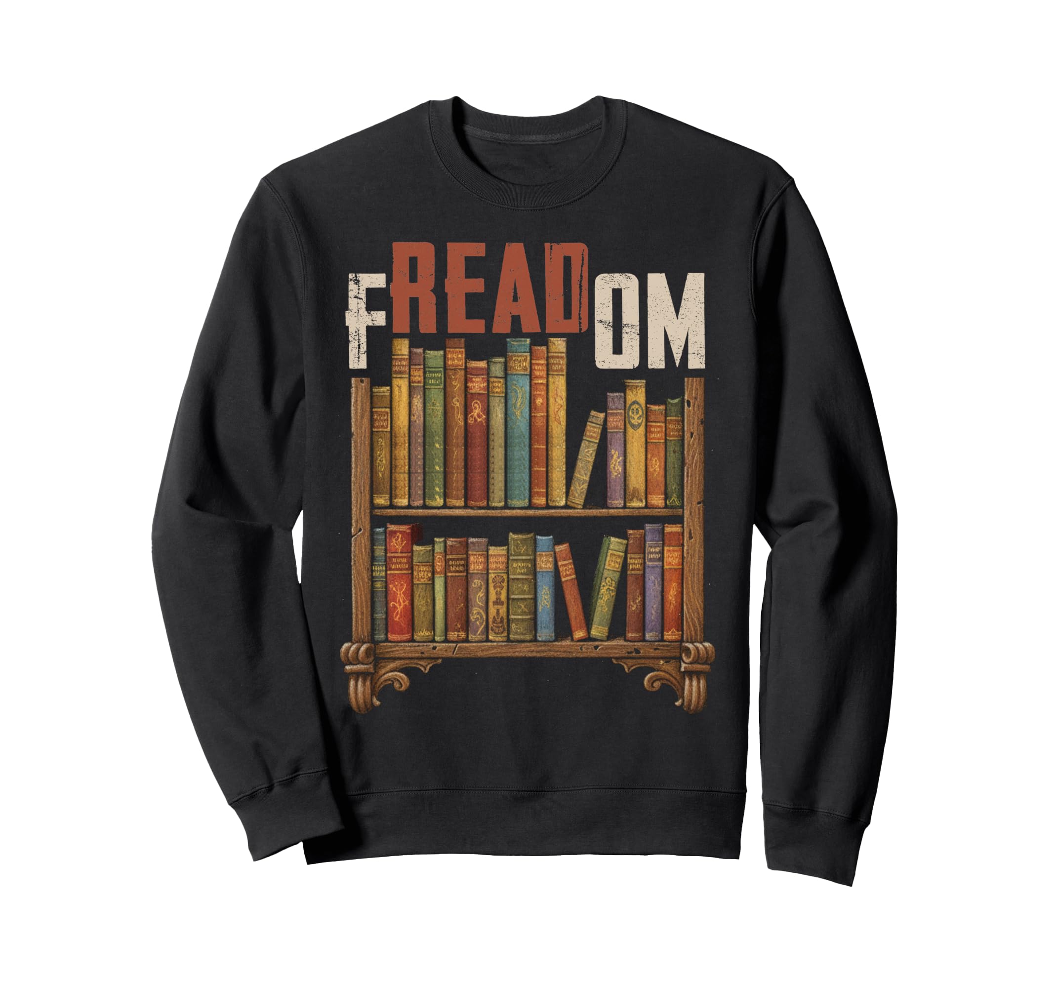 Freadom Books Freedom Book Reader Sweatshirt - Trendy Graphic Men Women - T-Shirt, Sweatshirt, Hoodie
