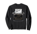 Typewriter It Was Dark And Stormy Sweatshirt - Graphic Print for Adults - T-Shirt, Sweatshirt, Hoodie