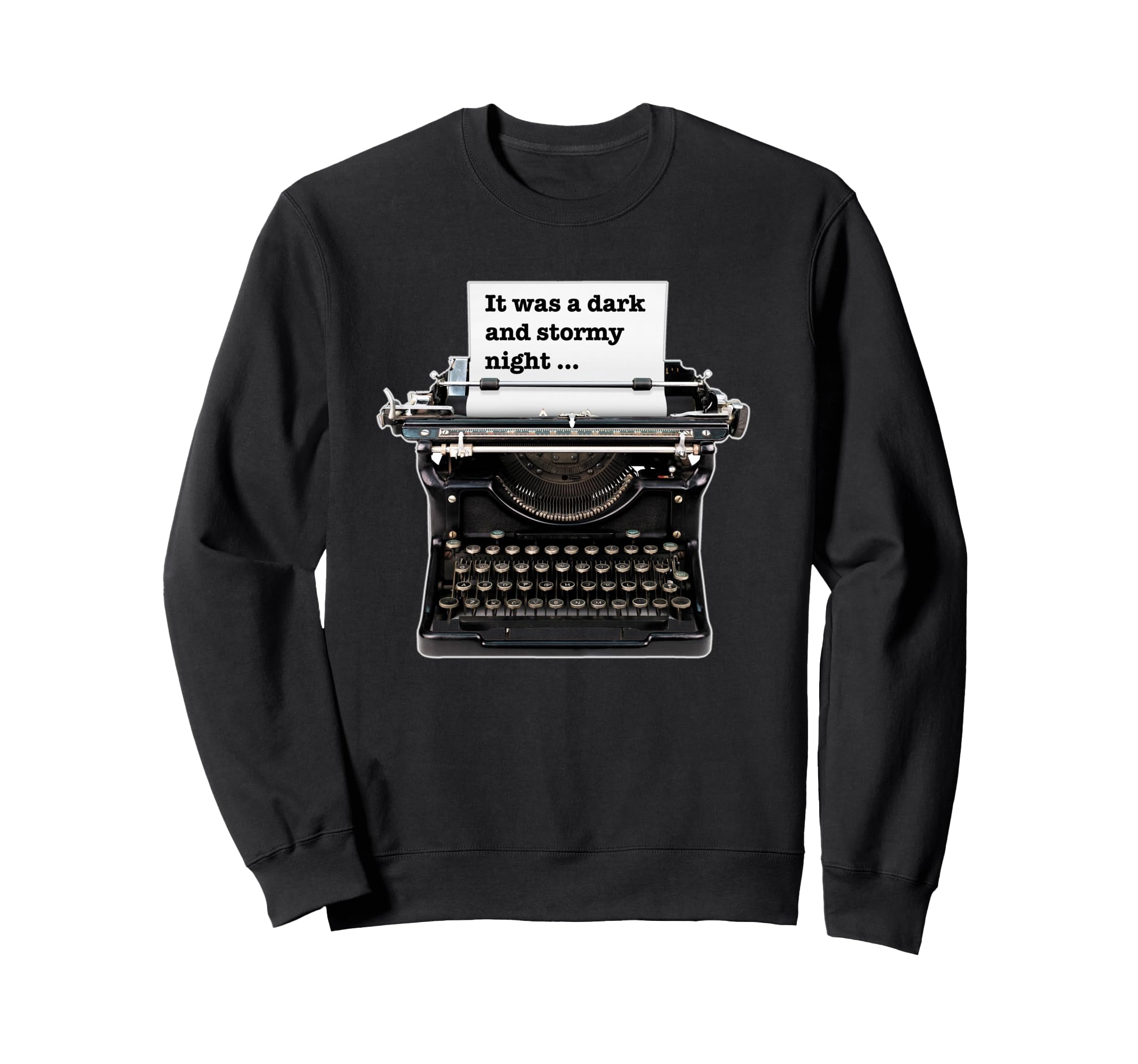 Typewriter It Was Dark And Stormy Sweatshirt - Graphic Print for Adults - T-Shirt, Sweatshirt, Hoodie