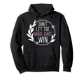 Dont Let Hard Days Win Mental Health Hoodie - Unique Graphic for Adults - T-Shirt, Sweatshirt, Hoodie