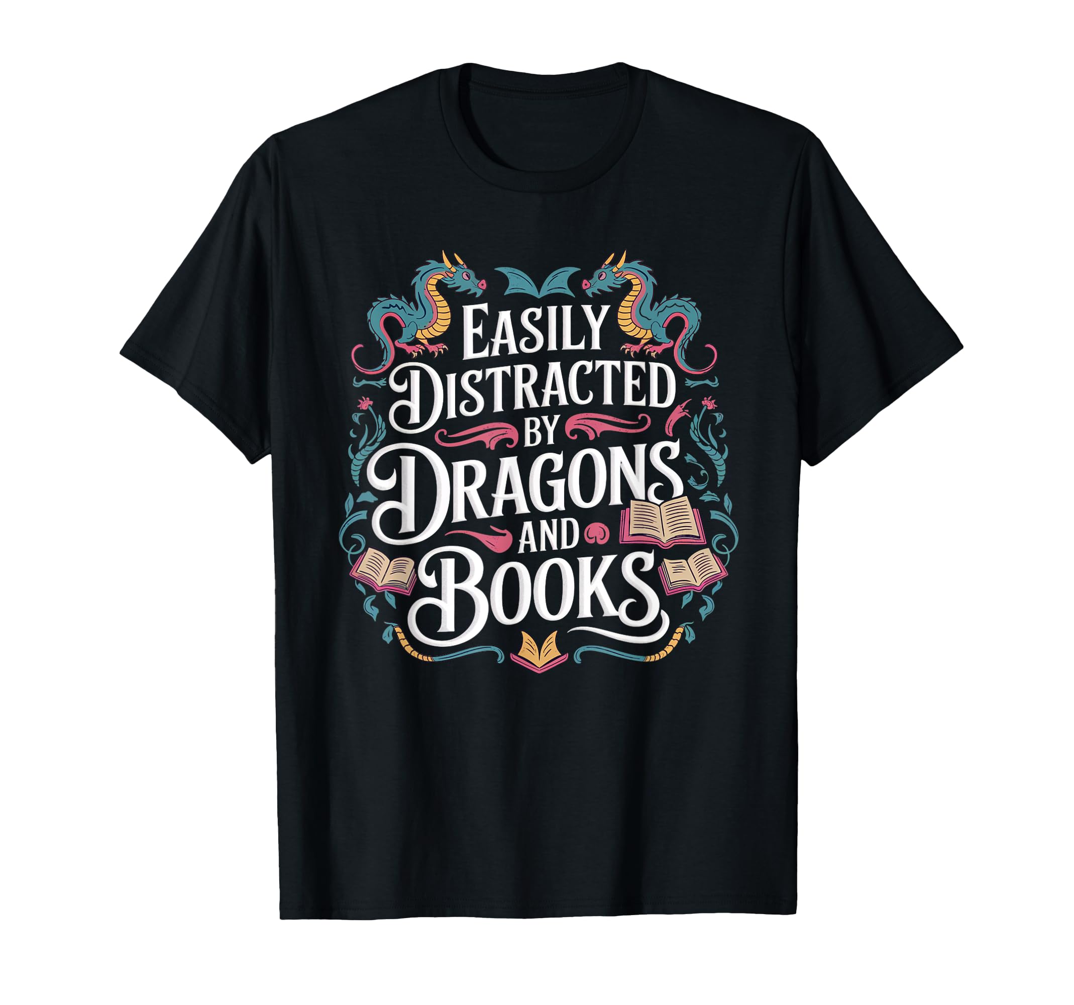 Easily Distracted Dragons And Books Book T-Shirt - Graphic Print Unisex - T-Shirt, Sweatshirt, Hoodie