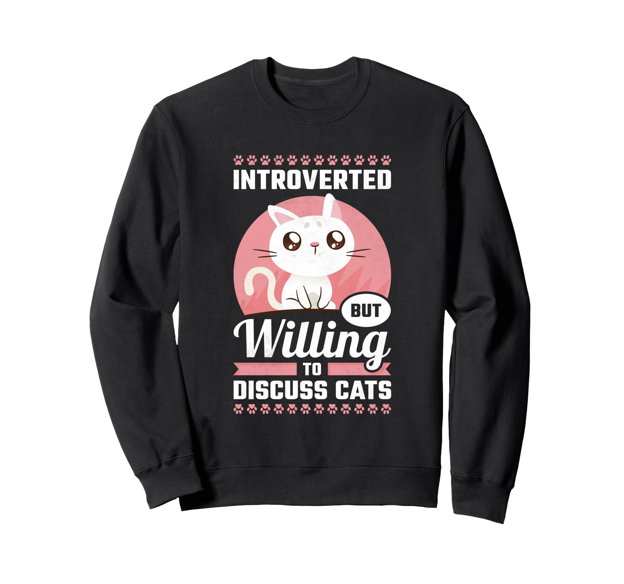 Introverted But Willing To Discuss Sweatshirt - Novelty Apparel for Adults - T-Shirt, Sweatshirt, Hoodie