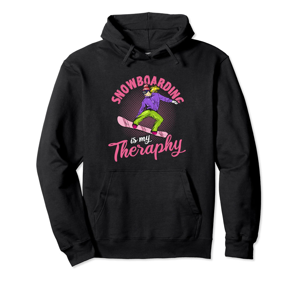 Snowboarding Is My Therapy Funny Hoodie - Streetwear Style Men Women - T-Shirt, Sweatshirt, Hoodie