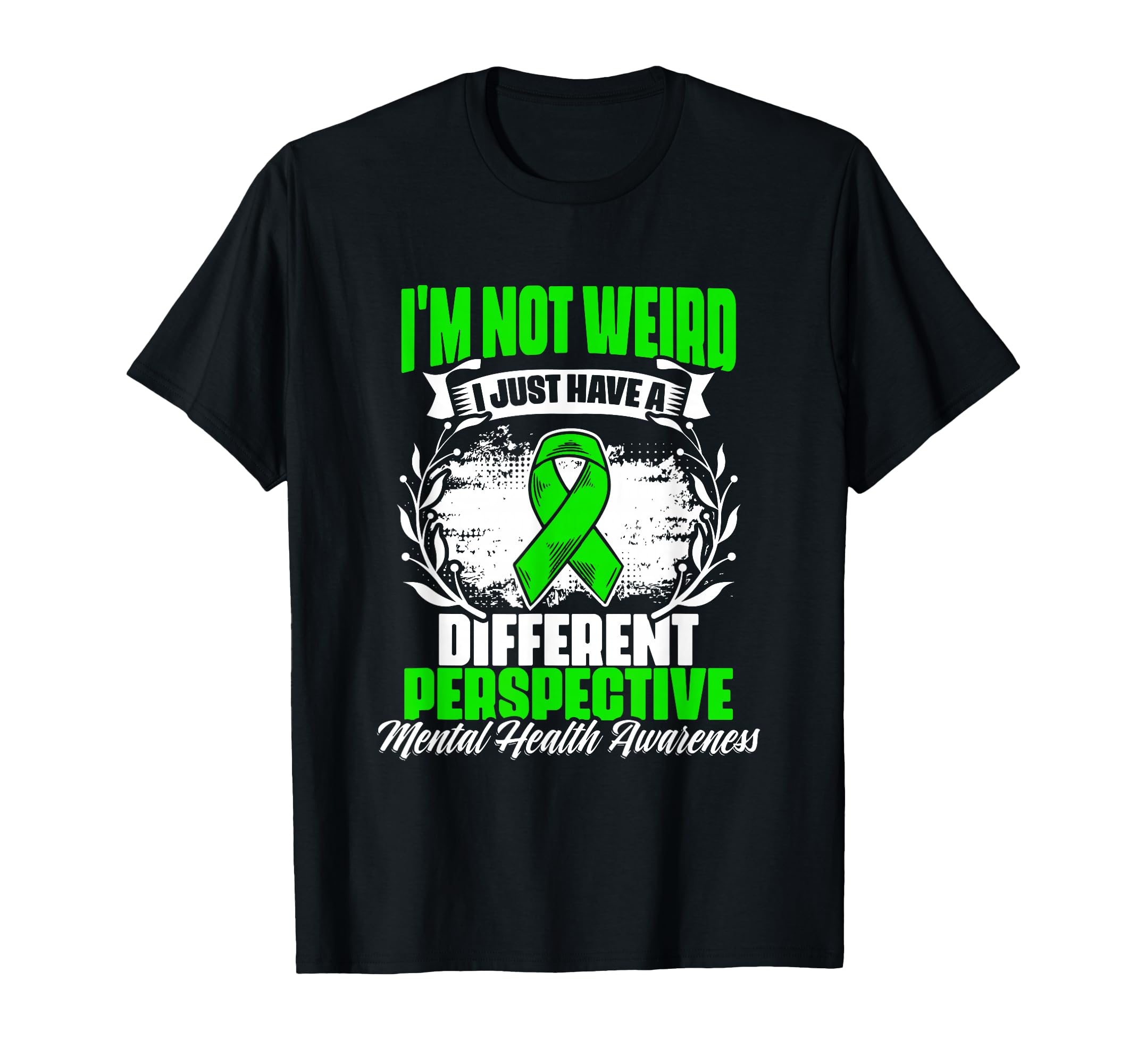 Im Not Weird Mental Illness Support T-Shirt - Novelty Apparel for Adults - T-Shirt, Sweatshirt, Hoodie