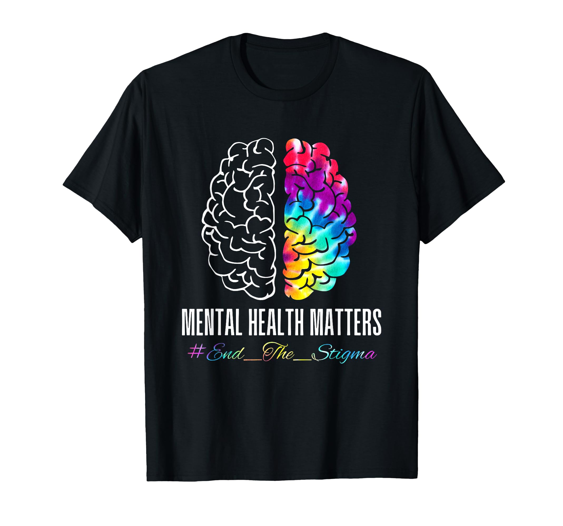 End Stigma Mental Health Matters Human T-Shirt - Custom Art Print Unisex - T-Shirt, Sweatshirt, Hoodie