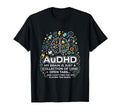 Audhd Neurodivergent Funny Too Many T-Shirt - Fun Novelty Design Unisex - T-Shirt, Sweatshirt, Hoodie