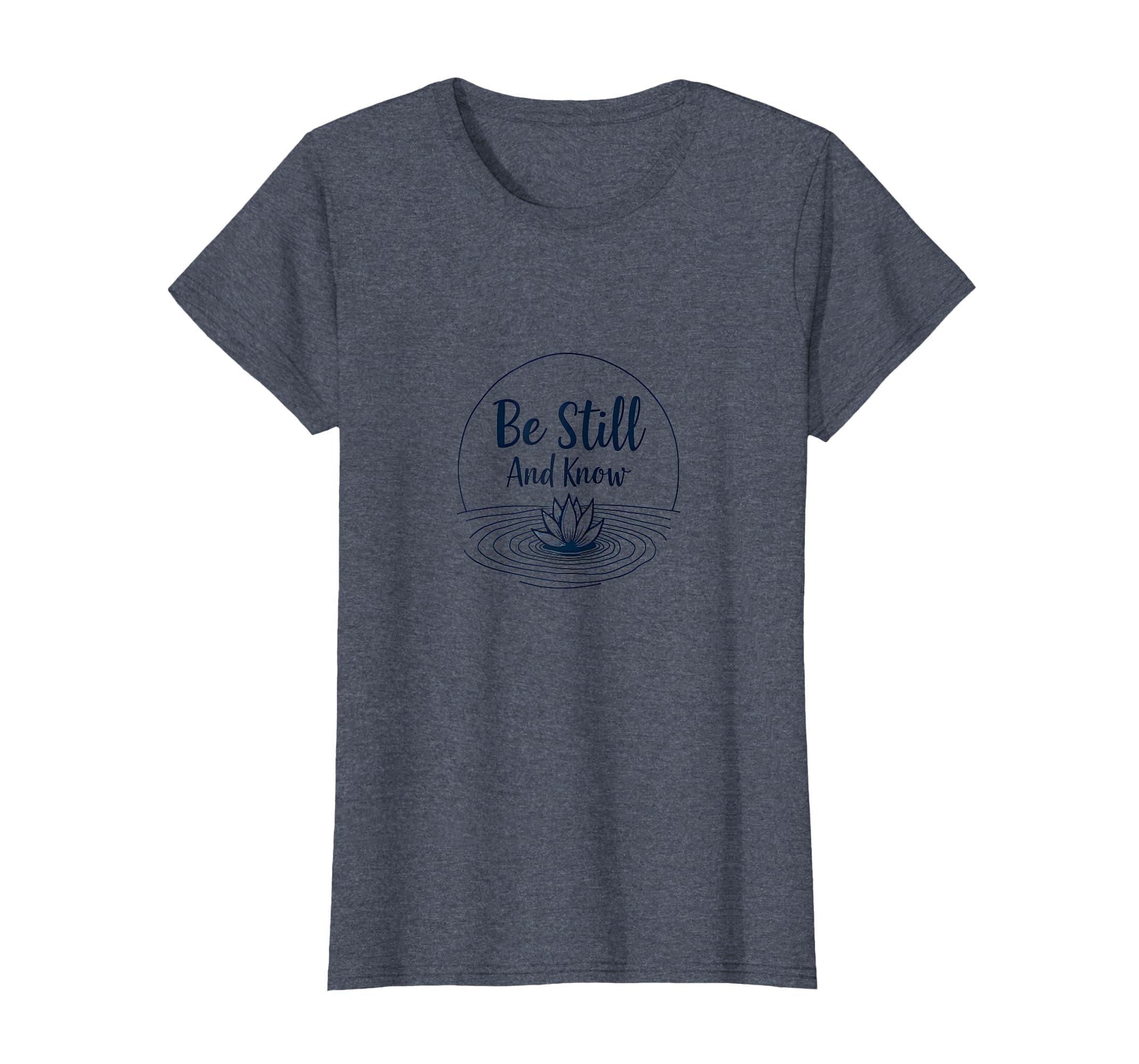 Be Still And Know Zen Lotus T-Shirt - Minimalist Print Men Women - T-Shirt, Sweatshirt, Hoodie