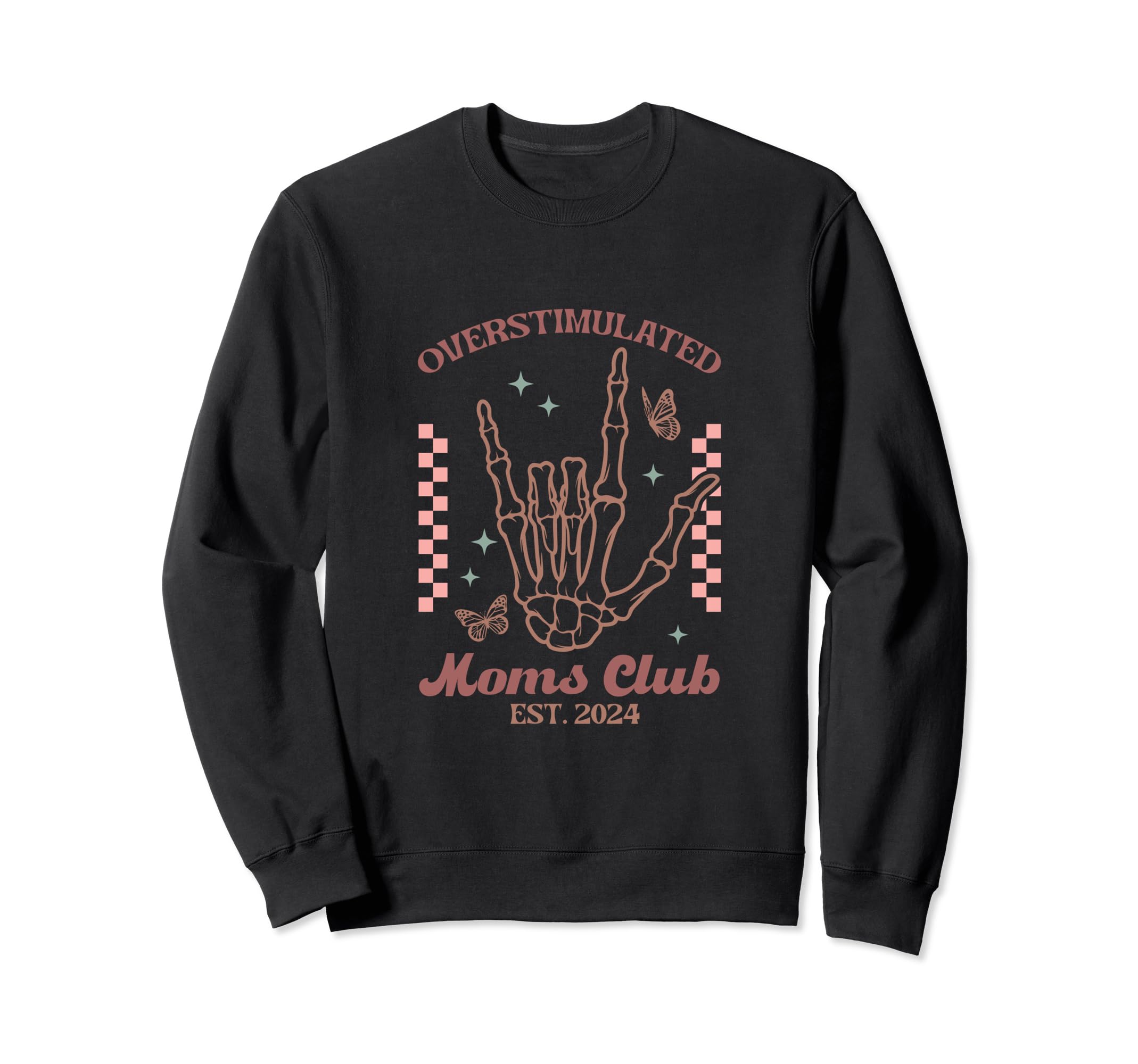 Overstimulated Moms Club Skeleton Sweatshirt - Streetwear Style for Adults - T-Shirt, Sweatshirt, Hoodie