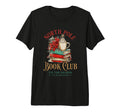 North Pole Book Club Tis Season T-Shirt - Fun Novelty Design Men Women - T-Shirt, Sweatshirt, Hoodie