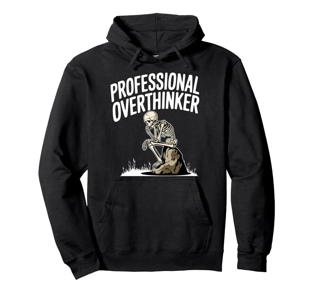 Professional Overthinker Anxiety Hoodie - Novelty Apparel for Adults - T-Shirt, Sweatshirt, Hoodie