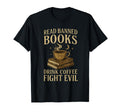 Read Banned Books Drink Coffee Fight Evil T-Shirt - Streetwear Style Unisex - T-Shirt, Sweatshirt, Hoodie
