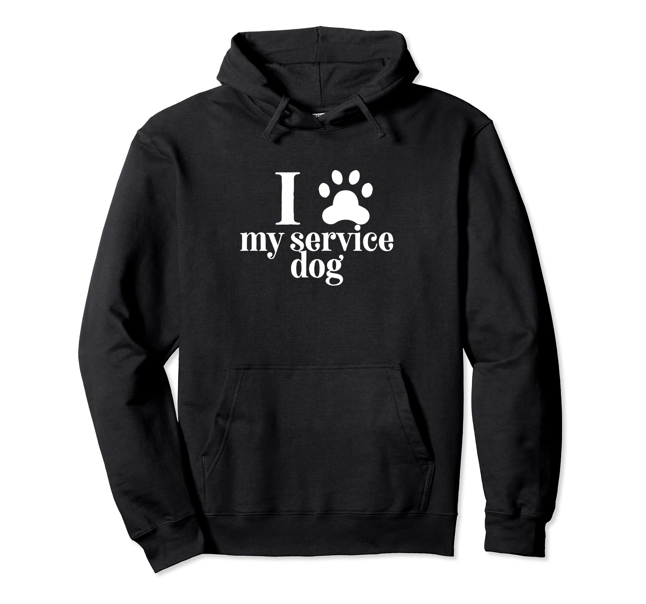 I Love My Service Dog Therapy Animal Hoodie - Custom Art Print Men Women - T-Shirt, Sweatshirt, Hoodie