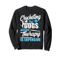 Crocheting Dog Crocheting And Sweatshirt - Fun Novelty Design Men Women - T-Shirt, Sweatshirt, Hoodie