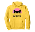 Ew People Funny Cat Gifts Anti Social Hoodie - Minimalist Print Unisex - T-Shirt, Sweatshirt, Hoodie