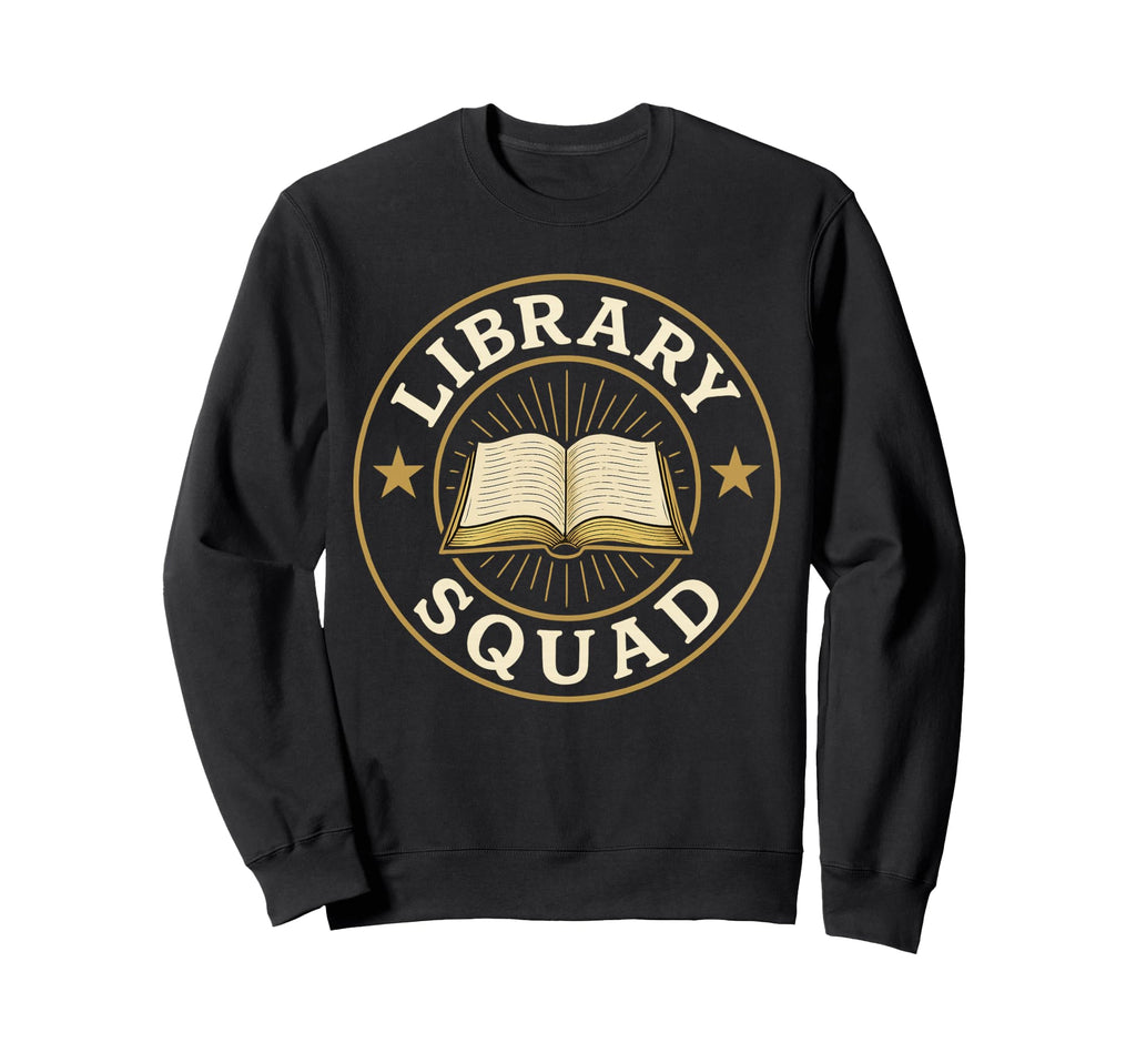 Library Squad Reading Book Nerds Star Sweatshirt - Streetwear Style Unisex - T-Shirt, Sweatshirt, Hoodie