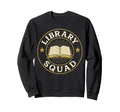 Library Squad Reading Book Nerds Star Sweatshirt - Streetwear Style Unisex - T-Shirt, Sweatshirt, Hoodie