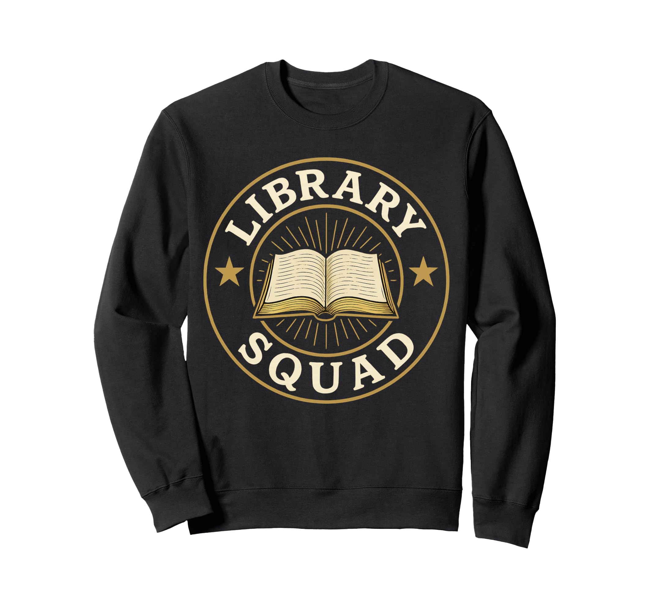 Library Squad Reading Book Nerds Star Sweatshirt - Streetwear Style Unisex - T-Shirt, Sweatshirt, Hoodie