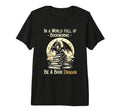 World Full Bookworms Be Book Dragon T-Shirt - Fun Novelty Design Unisex - T-Shirt, Sweatshirt, Hoodie