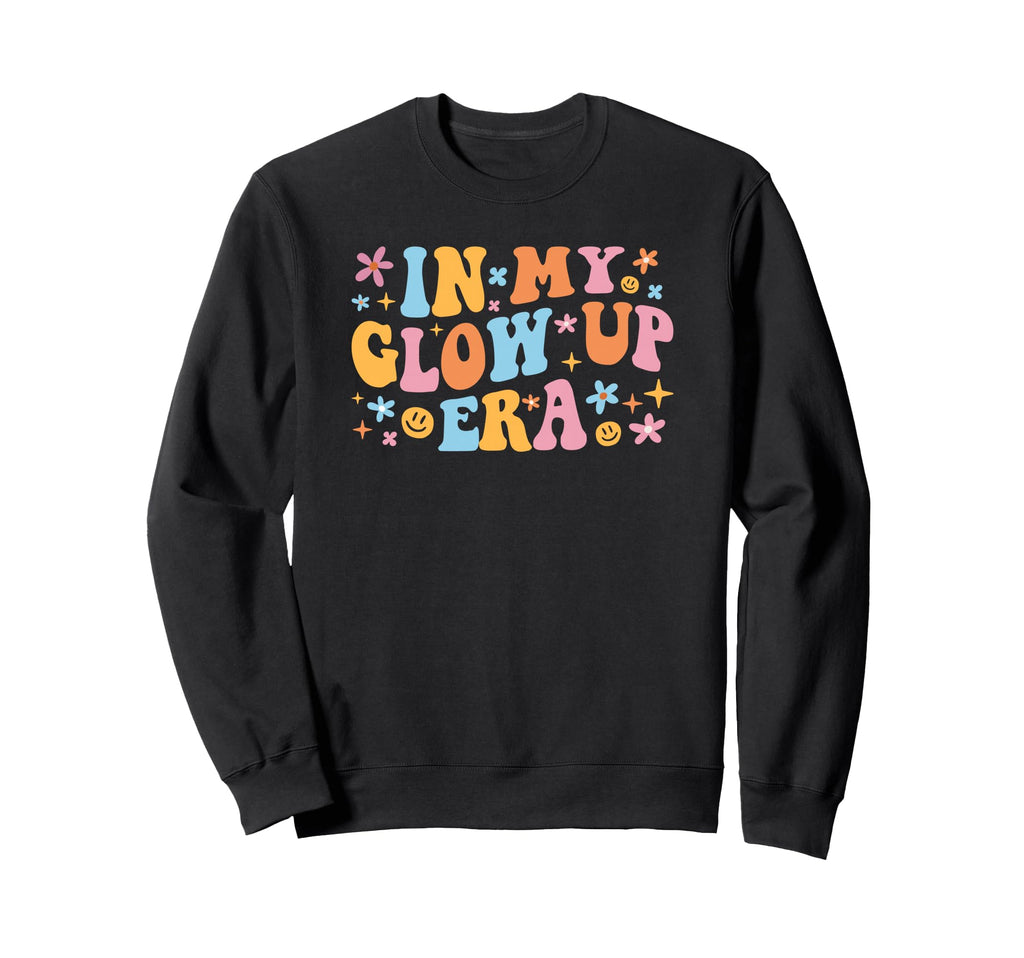 My Glow Up Era Groovy Teenager Sweatshirt - Fun Novelty Design for Adults - T-Shirt, Sweatshirt, Hoodie