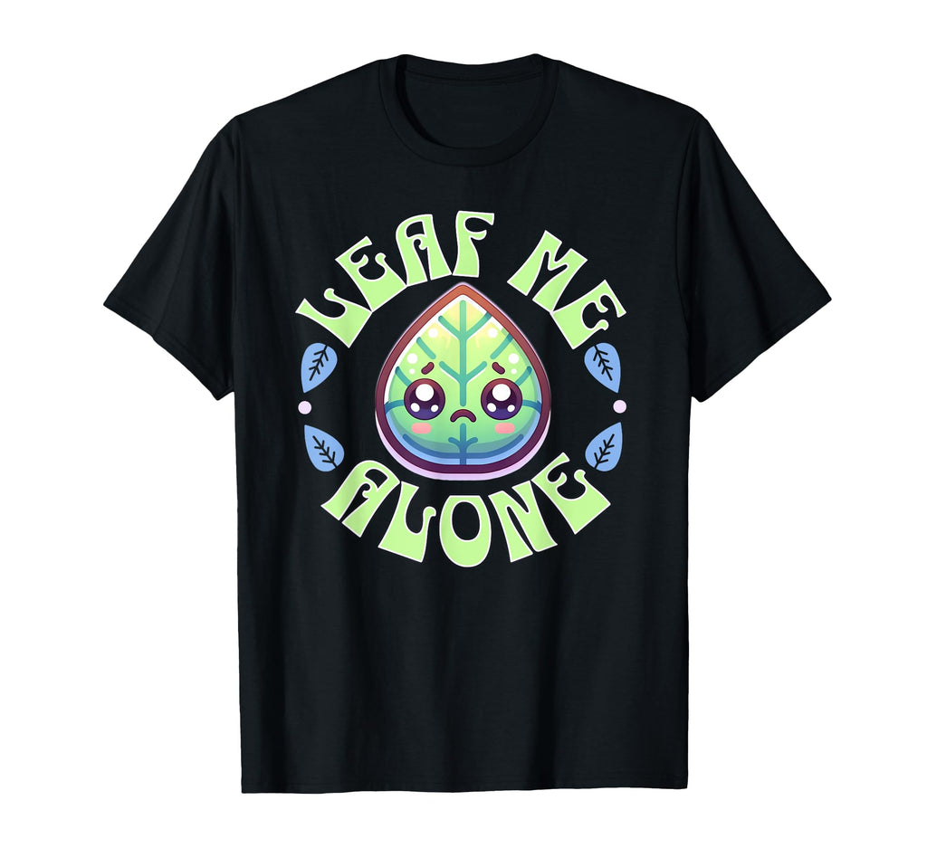 Leaf Me Alone Introverted Gardener T-Shirt - Trendy Graphic for Adults - T-Shirt, Sweatshirt, Hoodie