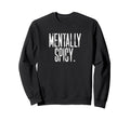 Mentally Spicy Adhd Sweatshirt - Fun Novelty Design for Adults - T-Shirt, Sweatshirt, Hoodie