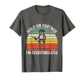 Hold Partner Im Overstimulated Cowboy T-Shirt - Streetwear Style Men Women - T-Shirt, Sweatshirt, Hoodie