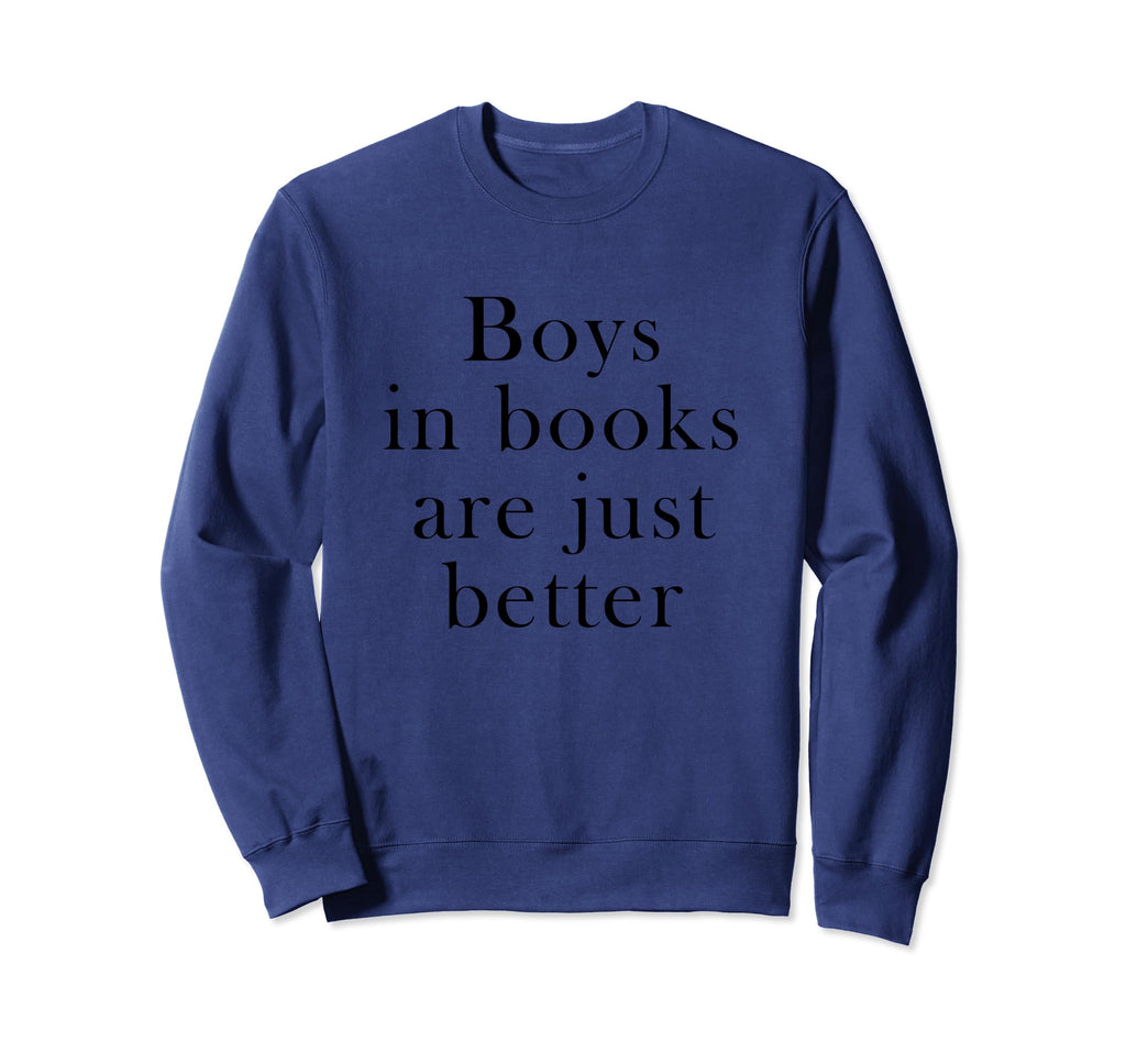 Books Are Just Better Book Lover Sweatshirt - Minimalist Print Unisex - T-Shirt, Sweatshirt, Hoodie