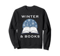 Winter Days Books Reading Sweatshirt - Fun Novelty Design Men Women - T-Shirt, Sweatshirt, Hoodie