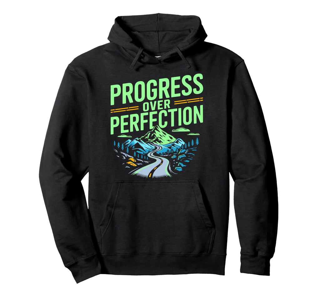 Progress Over Perfection Mental Health Hoodie - Trendy Graphic for Adults - T-Shirt, Sweatshirt, Hoodie
