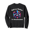 Hold Partner Im Overstimulated Sweatshirt - Fun Novelty Design for Adults - T-Shirt, Sweatshirt, Hoodie